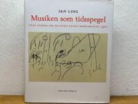 Musiken som tidsspegel : Tolv ess&auml;er om musiken kring sekelskiftet 1900
