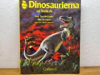 Dinosaurierna - s&aring; levde de