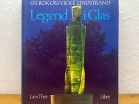 Legend i glas : en bok om Vicke Lindstrand