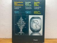 Schwedische Glasmanufakturen : Produktionskataloge : 1915-1960 = Swedish glass factories : production catalogues : 1915-1960 = Svenska glasbruken : produktionskataloger : 1915-1960 : Orrefors, Kosta, Elme, Eda, Str&ouml;mbergshyttan