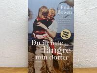 Du &auml;r inte l&auml;ngre min dotter