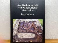 V&auml;rml&auml;ndska portr&auml;tt- och bildgravstenar - fr&auml;mst 1600-tal