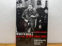 Whitehall and the Jews, 1933-1948 : British immigration policy, Jewish refugees and the Holocaust