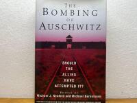 The Bombing of Auschwitz - Should the allies have attempted it?