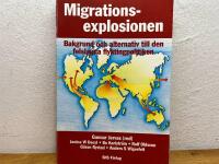 Migrationsexplosionen : Bakgrund och alternativ till den felslagna flyktingpolitiken