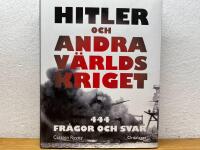 Hitler och andra v&auml;rldskriget : 444 fr&aring;gor och svar