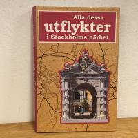 Alla dessa utflykter i Stockholms n&auml;rhet