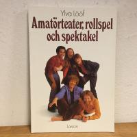 Amat&ouml;rteater, rollspel och spektakel