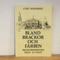 Bland brackor och f&aring;rben - skolpojksminnen fr&aring;n 20-talet