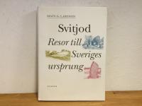 Svitjod : resor till Sveriges ursprung