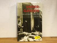 Underg&aring;ngen : Hitler och slutet p&aring; Tredje riket