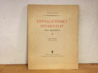 Uppsaliensiskt studentliv kring sekelskiftet - n&aring;gra minnen och intryck