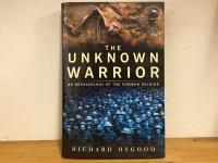 The unknown warrior : an archaeology of the common soldier