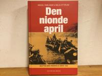 Den nionde april : Nazitysklands invasion av Norge 1940