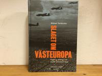Slaget om V&auml;steuropa : Flygkrig, strategi och politik sommaren 1940