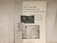R&aring;g&aring;ngar, gr&auml;nshallar och &auml;goomr&aring;den : rekonstruktion av fastighetsstruktur och bebyggelseutveckling i mellersta Sm&aring;land under &auml;ldre medeltid