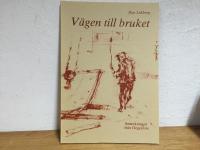 V&auml;gen till bruket - anteckningar fr&aring;n Degerfors