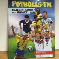 Fotbolls-VM : bragder, samba och mirakel