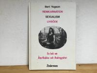 Reinkarnation, sexualism, livs&ouml;de : en bok om &aring;terf&ouml;delse och androgynitet