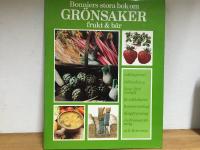 Bonniers stora bok om gr&ouml;nsaker, frukt & b&auml;r