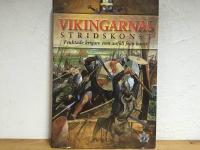 Vikingarnas stridskonst : fruktade krigare som anf&ouml;ll fr&aring;n havet