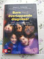 Barn med &ouml;verlappande diagnoser : ADHD, inl&auml;rningssv&aring;righeter, Asperger, Tourette, bipol&auml;r sjukdom med flera