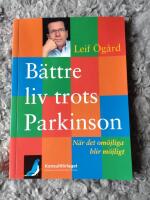 B&auml;ttre liv trots Parkinson - N&auml;r det om&ouml;jliga blir m&ouml;jligt
