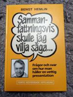 Sammanfattningsvis skulle jag vilja s&auml;ga : fr&aring;gor och svar om hur man h&aring;ller en vettig presentation