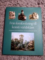 Fr&aring;n fornforskning till konst i v&auml;rldsklass : &Ouml;sterg&ouml;tlands fornminnes- och museif&ouml;rening 150 &aring;r