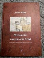Br&auml;nnvin, vatten och br&ouml;d : glimtar fr&aring;n &Ouml;sterg&ouml;tlands r&auml;ttssalar 1800-1850