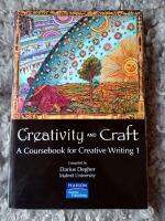 Creativity and craft : a coursebook in creative writing 1