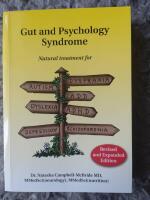 Gut and psychology syndrome : natural treatment for autism, dyspraxia, A.D.D., dyslexia, A.D.H.D., depression, schizophrenia