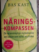 N&auml;ringskompassen : de vetenskapliga slutsatserna om kosten som h&aring;ller oss friska