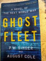 Ghost fleet : a novel of the next world war