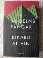 Frihandelns f&aring;ngar : avtalen som hotar demokratin