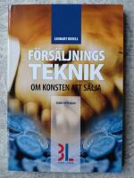 F&ouml;rs&auml;ljningsteknik : om konsten att s&auml;lja