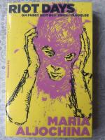 Riot Days : Om Pussy Riot och tiden i f&auml;ngelse