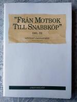 "Fr&aring;n motbok till snabbk&ouml;p" Del III Arbetsmilj&ouml;n