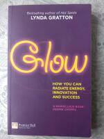 Glow: How you can radiate energy, innovation and success