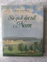 S&aring; gick det till i Nora