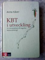 KBT i utveckling : en introduktion till kognitiv beteendeterapi
