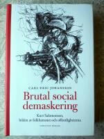 Brutal social demaskering : Kurt Salomonsson, bilden av folkhemmet och offentligheterna