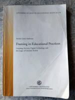 Framing in educational practices : learning activity, digital technology and the logic of situated action
