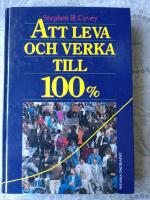 Att leva och verka till 100% eller De 7 goda vanorna