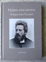 Hj&auml;rta och huvud: Teologen John Ternstedt