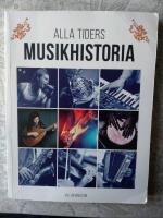 Alla tiders musikhistoria fr&aring;n antiken till idag