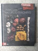 Naturlig f&auml;rgning : mat och kl&auml;der i ett kretslopp