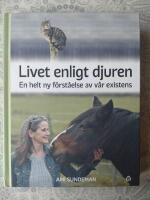 Livet enligt djuren : en helt ny f&ouml;rst&aring;else av v&aring;r existens