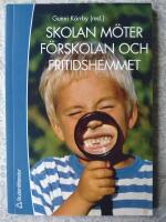 Skolan m&ouml;ter f&ouml;rskolan och fritidshemmet