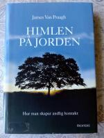 Himlen p&aring; jorden. Hur man skapar andlig kontakt